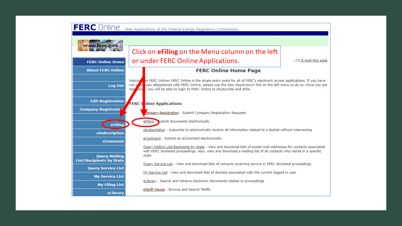 Click on eFiling on the Menu column on the left or under FERC Online Applications.